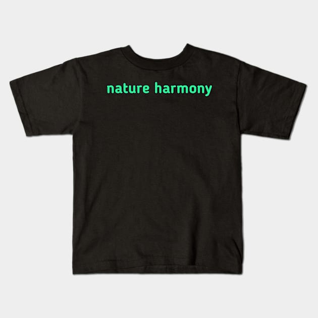 Nature hamony Kids T-Shirt by Z And Z